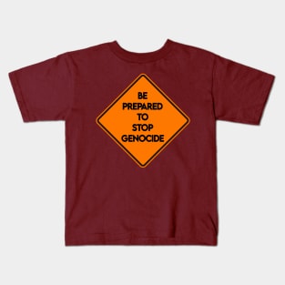 Be Prepared To Stop Genocide - Road Sign - Back Kids T-Shirt